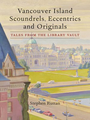 cover image of Vancouver Island Scoundrels, Eccentrics and Originals